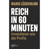 Reich in 60 Minuten: Investieren wie die Profis