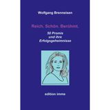 Reich. Schön. Berühmt.: 50 Promis und ihre Erfolgsgeheimnisse
