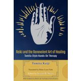 Reiki and the Benevolent Art of Healing: Tomita-Style Hands-On Therapy