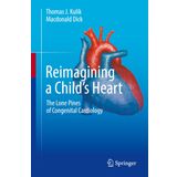 Reimagining a Child's Heart: The Lone Pines of Congenital Cardiology