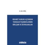 Rekabet Hukuku Açısından Teknoloji Teşebbüslerinin Birleşme ve Devralmaları / 9786254326288