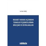 Rekabet Hukuku Açısından Teknoloji Teşebbüslerinin Birleşme ve Devralmaları (Ciltli)