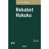 Rekabet Hukuku - Av. Dr. Gönenç Gürkaynak, Ciltli, Türkçe, 656 Sayfa, Seçkin Yayınları