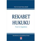 Rekabet Hukuku (Ciltli): Teori ve Uygulama