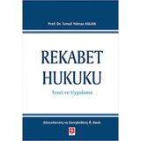 Rekabet Hukuku / İ. Yılmaz Aslan / Ekin Basım Yayın / 9786257565004 / Ciltli