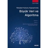 Rekabet Hukuku Kapsamında Büyük Veri Ve Algoritma Gamze Yılmaz 1. Baskı, Ekim 2025