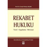 Rekabet Hukuku: Teori - Uygulama - Mevzuat (Kapak değişebilir)