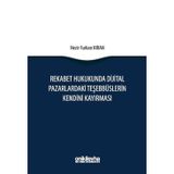 Rekabet Hukukunda Dijital Pazarlardaki Teşebbüslerin Kendini Kayırması