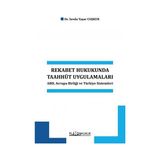 Rekabet Hukukunda Taahhüt Uygulamaları ABD, Avrupa Birliği ve Türkiye Sistemleri - Sevda Yaşar Coşkun
