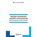 Rekabet Hukukunda Taahhüt Uygulamaları: ABD, Avrupa Birliği ve Türkiye Sistemleri