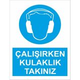 Reklamji Çalışırken Kulaklık Takınız Iş Güvenliği ve Uyarı Levhaları - 25x35 cm