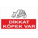 Reklamji Dikkat Köpek Var Iş Güvenliği ve Uyarı Levhaları - 25x35 cm