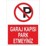Reklamji Garaj Kapısı Park Etmeyiniz Iş Güvenliği ve Uyarı Levhaları - 25x35 cm