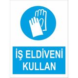 Reklamji Iş Eldiveni Kullan Iş Güvenliği ve Uyarı Levhaları - 25x35 cm
