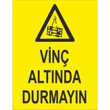 Reklamji Vinç Altında Durmayın Iş Güvenliği ve Uyarı Levhaları - 25x35 cm
