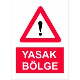 Rekpa Yasak Bölge İş Güvenliği Uyarı Levhası - 50 x 70 cm