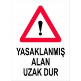 Rekpa Yasaklanmış Alan Uzak Dur İş Güvenliği Uyarı Levhası - 35 x 50 cm
