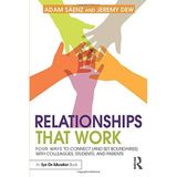 Relationships That Work: Four Ways to Connect (and Set Boundaries) with Colleagues, Students, and Parents (100 Cases) by Adam S?nz (2015-07-10)