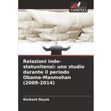 Relazioni indo-statunitensi: uno studio durante il periodo Obama-Manmohan (2009-2014)