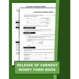 Release of Earnest Money Form Book: 50 Ready-to-Use Templates for Real Estate Transactions | 8.5 x 11 inches.