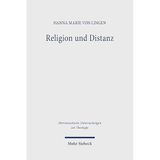 Religion Und Distanz: Eine Theologische Neubestimmung Des Christlichen Religionsbegriffs Im Anschluss an Die Mythostheorien Ernst Cassiers Und Hans Blumenbergs