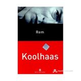 REM KOOLHAAS - GENEL