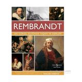Rembrandt - 500 Görsel Eşliğinde Yaşamı Ve Eserleri - Rembrandt Van Rijn
