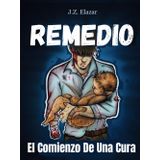 Remedio: El Comienzo De Una Cura