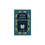 Ren Kitap Eğer Kötü Olsaydık (Yan Boyamalı Özel Baskı - Ciltli): (Yan Boyamalı Ciltli Özel Baskı)