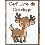 Renas Store Cerf Livre De Coloriage: Livre De Coloriage De Cerf Pour Enfants Et Adultes, Cadeau Pour Les Hommes, Femmes, Filles Et Les Garçons, Livre De Coloriage Pour ... Beau Livre De Coloriage.