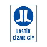Renas Store Lastik Çizme Giyiniz Uyarı Levhası 25X35 Kod:16