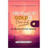Renas Store My Dreams Catcher Journal: Little Nuggets Of Gold 13 Activity Book