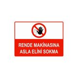 Rende Makinasına Asla Elini Sokma İsg Uyarı Levhası Pvc A3 30X42 Cm