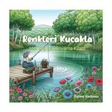 Renkleri Kucakla Boyama Kitabı BKM Kitap Fatma Korkmaz 24 Sayfa Her Yaş İçin Eğlenceli