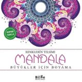 Renklerin Tılsımı - Mandala Her Yaş İçin Boyama Kitabı