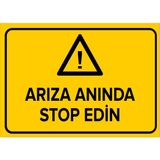 Renkli Reklam Arıza Anında Stop Edin Levhası (Sac Malzeme) - 25 x 35 Cm