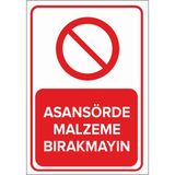 Renkli Reklam Asansörde Malzeme Bırakmayın Levhası (Sac Malzeme) - 25 x 35 Cm