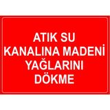 Renkli Reklam Atık Su Kanalına Madeni Yağlarını Dökme Levhası (Sac Malzeme) - 35 x 50 Cm
