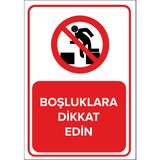 Renkli Reklam Boşluklara Dikkat Edin Levhası (Sac Malzeme) - 25 x 35 Cm