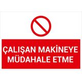Renkli Reklam Çalışan Makineye Mudahele Etme Levhası (Sac Malzeme) - 25 x 35 Cm
