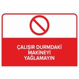 Renkli Reklam Çalışır Durumdaki Makineyi Yağlamayın Levhası (Sac Malzeme) - 50 x 70 Cm
