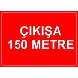 Renkli Reklam Cıkısa 150 Metre Levhası (Sac Malzeme) - 35 x 50 Cm