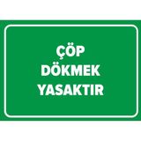 Renkli Reklam Çöp Dökmek Yasaktır Levhası (Sac Malzeme) - 50 x 70 Cm