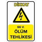 Renkli Reklam Dikkat 66 V. Ölüm Tehlikesi Levhası (Sac Malzeme) - 50 x 70 Cm
