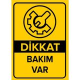 Renkli Reklam Dikkat Bakım Var Levhası (Sac Malzeme) - 35 x 50 Cm