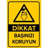 Renkli Reklam Dikkat Başınızı Koruyun Levhası (Sac Malzeme) - 50 x 70 Cm