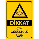 Renkli Reklam Dikkat Çok Gürültü Alanı Levhası (Sac Malzeme) - 25 x 35 Cm