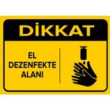 Renkli Reklam Dikkat El Dezenfekte Alanı Levhası (Sac Malzeme) - 35 x 50 Cm