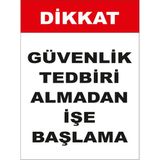 Renkli Reklam Dikkat Güvenlik Tekbiri Almadan İse Başlama Levhası (Sac Malzeme) - 35 x 50 Cm
