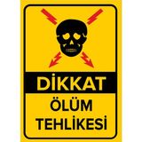 Renkli Reklam Dikkat Ölüm Tehlikesi Levhası (Sac Malzeme) - 35 x 50 Cm